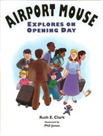 Airport Mouse Explores on Opening Day Book